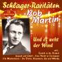 Bob Martin - Und es weht der Wind (Schlager-Rarit�ten)