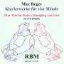 Max Martin Stein / H.Von Lw - Klavierwerke Fr Vier Hnde