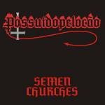 Possuido Pelo Cao - Semen Churches