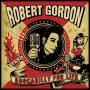 Robert Gordon - Rockabilly For Life