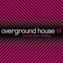 Various - Overground house 6