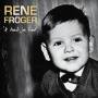 Rene Froger - 'k Heb Je Lief