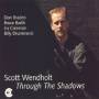 Scott Wendholt Quintet - Through The Shadows