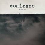 Coalesce - Give Them Rope - Reissue Custom Galaxy Merge Editi