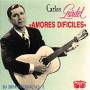 Carlos Gardel - Amores Dificiles