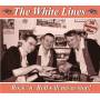 The White Lines - Rock'n Roll Will Never Stop