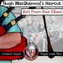 Hugh Macdiarmisd's Haircut - Airs From Your Elbow