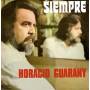 Horacio Guarany - Siempre