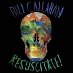 Bill Callahan - Resuscitate! (2LP)