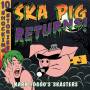 Mark Foggos Skasters - Ska Pig Returns!