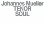 Johannes Muller - Tenor Soul