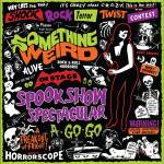 Something Weird - Spook Show Spectacular a-Go-Go