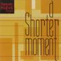 Speak No Evil Trio - A Shorter Moment