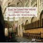Richard Mailnder / Figuralchor Kln / + - God So Loved The World-Englische Chorwerke