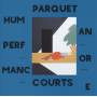 Parquet Courts - Human Performance