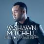 Vashawn Mitchell - Unstoppable