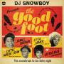 Various - DJ Snowboy Presents The Good Foot-Soundtrack To Hi
