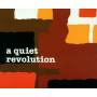 A Quiet Revolution - A Quiet Revolution