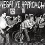 Negative Approach - Nothing Will Stand Our Way