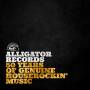 Various - Alligator Records50 Years Of Genuine Houserockin'