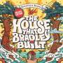 House That Bradley Built - The House That Bradley Built