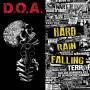 D. O. A. - Hard Rain Falling