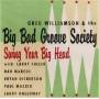 Greg Williamson & The Big Bad Groove Society - Swing Your Big Head