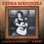 Lydia Mendoza - La Alondra De La Frontera Live!