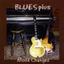 BLUES PLUS - MOOD CHANGES