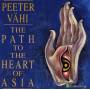 Peeter Vhi - The Path To The Heart Of Asia