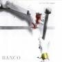Banco - As In A Last Supper
