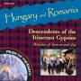 HUNGARY & ROMANIA: DESCENDENTS OF ITINERANT GYPSIE - Hungary And Romania
