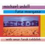 Michael Askill / Omar Faruk Tekbilek - Fata Morgana