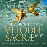 Cantus & Capella Thuringia / Christoph Dittmar - Melchior Franck: Melodiae Sacrae 1607