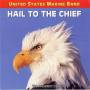 U. S. Marine Band - Hail To The Chief