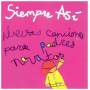 Siempre Asi - Nuevas Canciones Para Padres Novatos