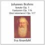 J. Brahms - Piano Sonata / Fantasies / 3 Intermezzos