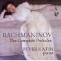 Peter Katin - Smtliche Preludes (GA)