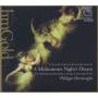 Philippe Herreweghe / La Chapelle Royale Paris / + - Ein Sommernachtstraum
