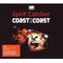 SPIRITCATCHER - Coast 2 Coast (Spirit Catcher)