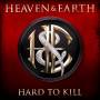 Heaven And Earth - Hard to Kill