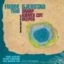 Frode Gjerstad Trio & Peter Brtzmann - Sharp Knives Cut Deeper