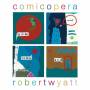 Robert Wyatt - Comicopera (2LP+MP3)