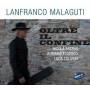 Lanfranco Malaguti - Oltre Il Confine