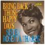 Sister Rosetta Tharpe - Bring Back Those Happy Days