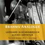 Leonard Elschenbroich / Alexei Grynyuk - Brahms Analogue - Cellosonaten Nr.1 & 2/+
