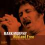 Mark Murphy - Wild and Free