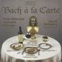 BACH J. S. - Bach A La Carte