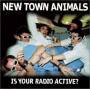 New Town Animals - Is Your Radio Active
