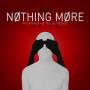Nothing More - The Stories We Tell Ourselves